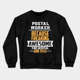Postal Worker Crewneck Sweatshirt